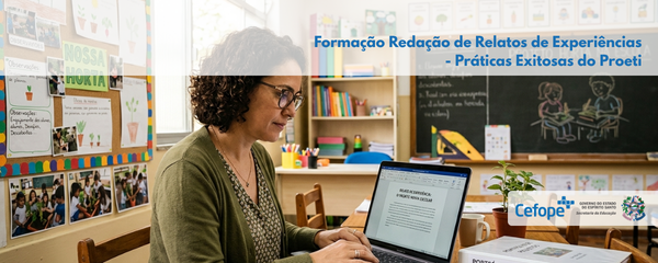 Redação de Relatos de Experiências - Práticas Exitosas do Proeti 