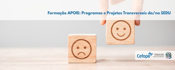 APOIE: Programas e Projetos Transversais da/na SEDU 