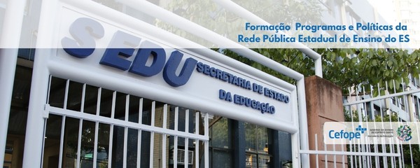 Programas e Políticas da Rede Pública Estadual de Ensino do ES 
