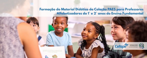 Material Didático da Coleção PAES para Professores Alfabetizadores do 1° e 2° anos do Ensino Fundamental 